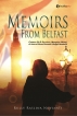 MEMOIRS FROM BELFAST (Catatan Phd Survivor: Mengejar Mimpi, Di Antara Dilema Domestik Hingga Akademik)